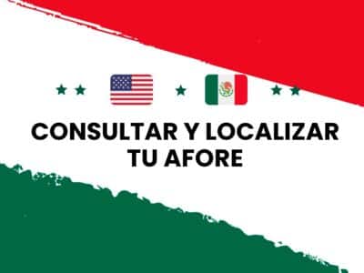 Cómo consultar y localizar tu AFORE desde Estados Unidos